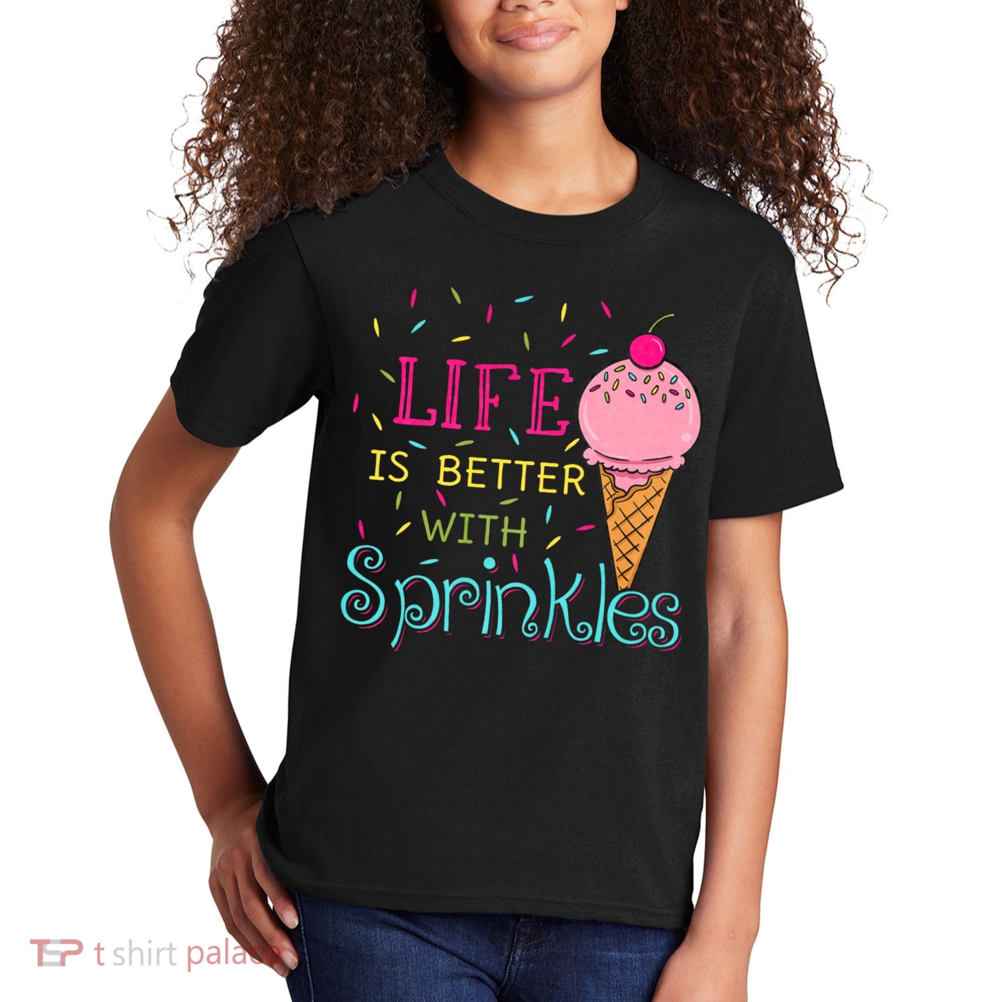 Life Is Better With Sprinkles Sweet Ice Cream Lover Kids T-Shirt