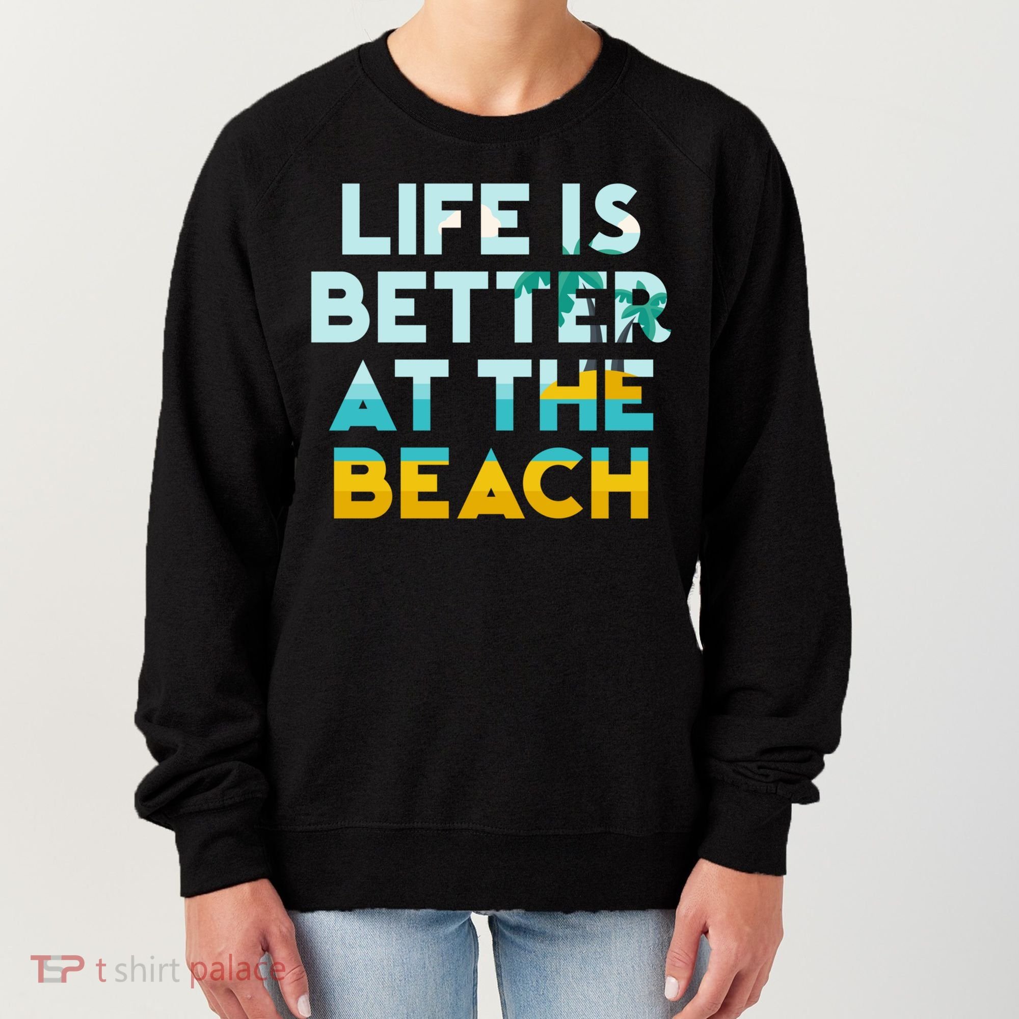 Life Is Better At The Beach Gift Cute Summer Vacation Gift Women's Sweatshirt