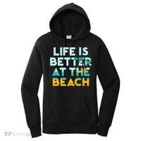 Life Is Better At The Beach Gift Cute Summer Vacation Gift Women's Hoodie thumb 0