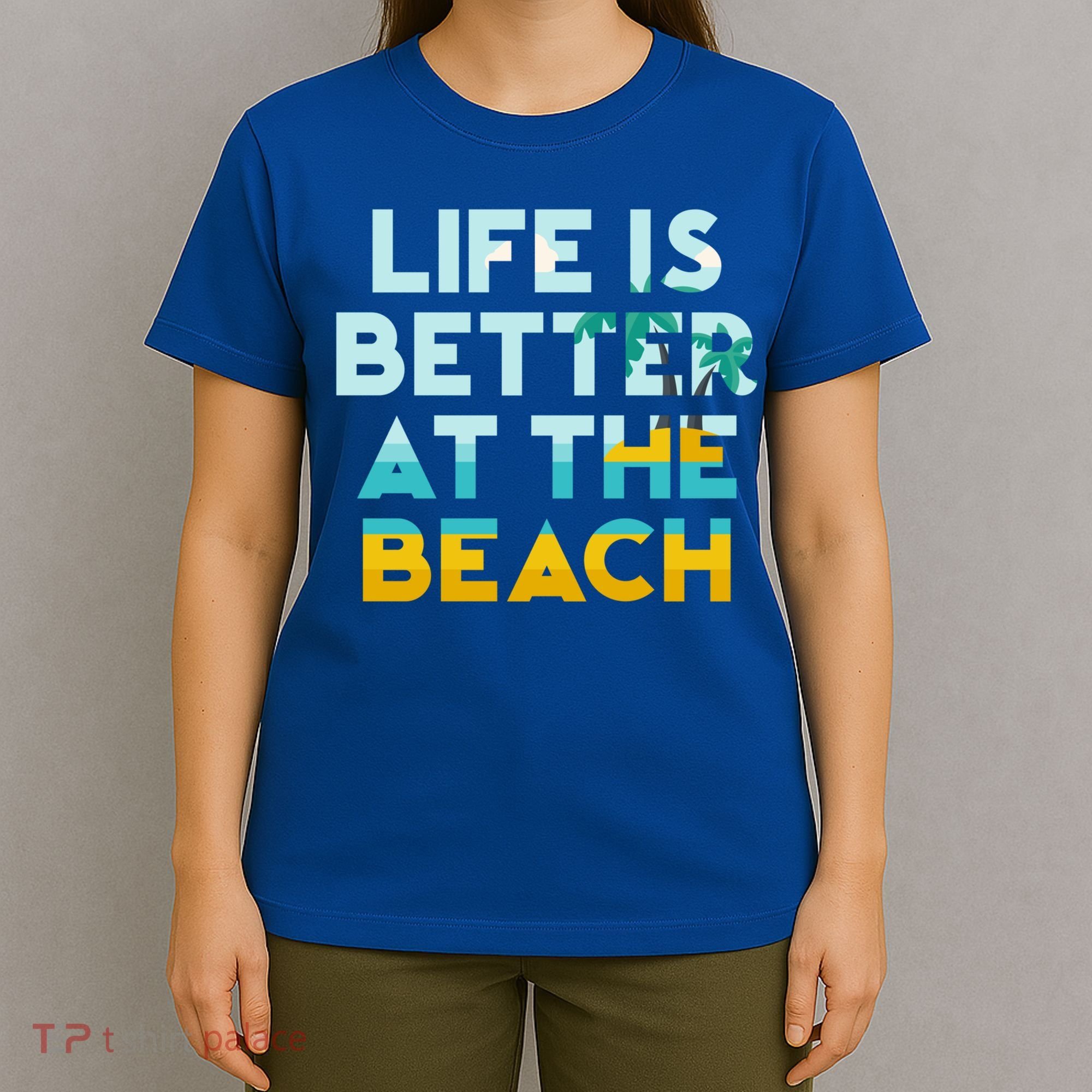 Life Is Better At The Beach Gift Cute Summer Vacation Gift T-Shirt