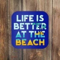 Life Is Better At The Beach Gift Cute Summer Vacation Gift Coaster thumb 0
