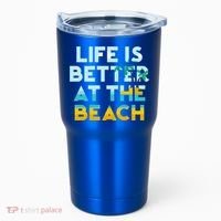 Life Is Better At The Beach Gift Cute Summer Vacation Gift Tumbler thumb 0