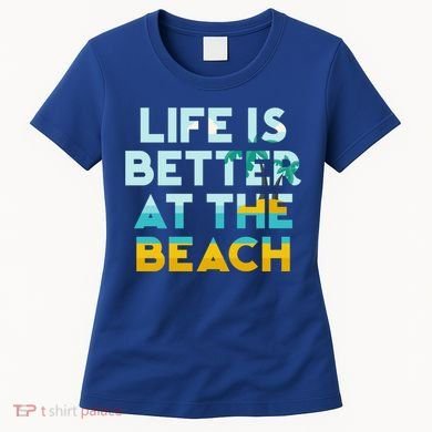 Life Is Better At The Beach Gift Cute Summer Vacation Gift Women's T-Shirt