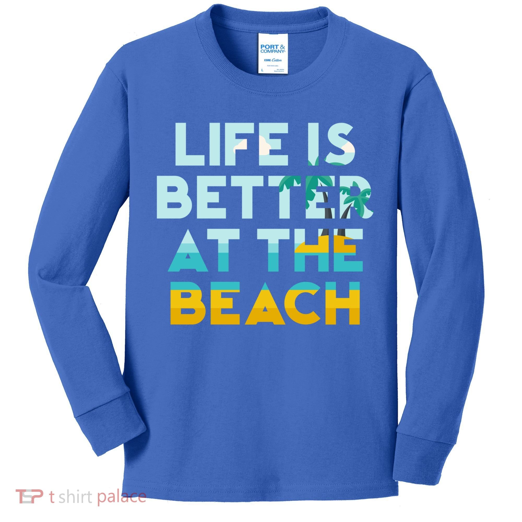 Life Is Better At The Beach Gift Cute Summer Vacation Gift Kids Long Sleeve Shirt