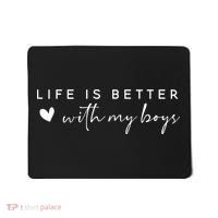 Life Is Better With My Boy Mousepad thumb 0