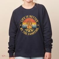 Life Is Better By The Campfire Camping Campfire Gift For Camper Women's Sweatshirt thumb 0