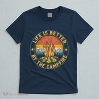 Life Is Better By The Campfire Camping Campfire Gift For Camper T-Shirt thumb 5