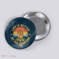 Life Is Better By The Campfire Camping Campfire Gift For Camper Button thumb 0
