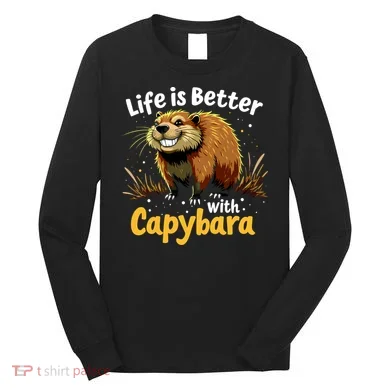 Life Is Better With Capybara Long Sleeve Shirt