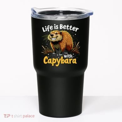 Life Is Better With Capybara Tumbler