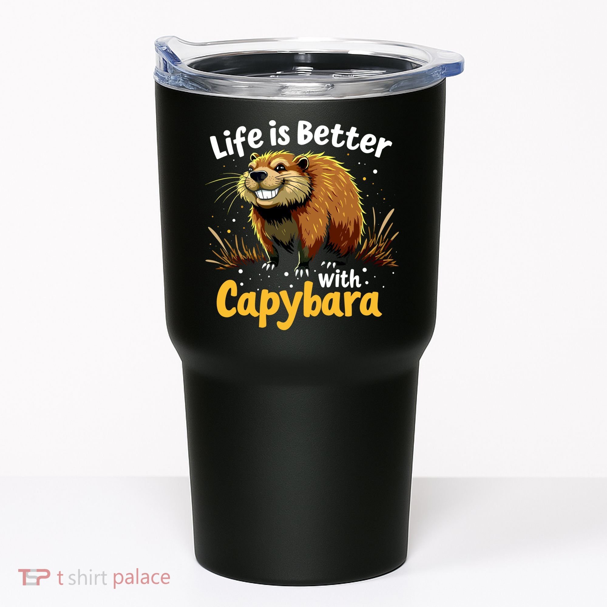 Life Is Better With Capybara Tumbler