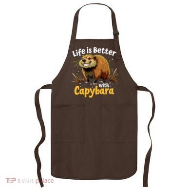Life Is Better With Capybara Apron