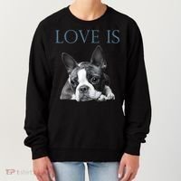 Love Is Boston Terrier Bostie Women's Sweatshirt thumb 0