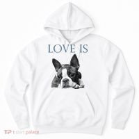 Love Is Boston Terrier Bostie Hoodie thumb 0