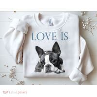 Love Is Boston Terrier Bostie Sweatshirt thumb 2