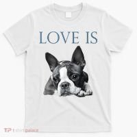 Love Is Boston Terrier Bostie T-Shirt thumb 0