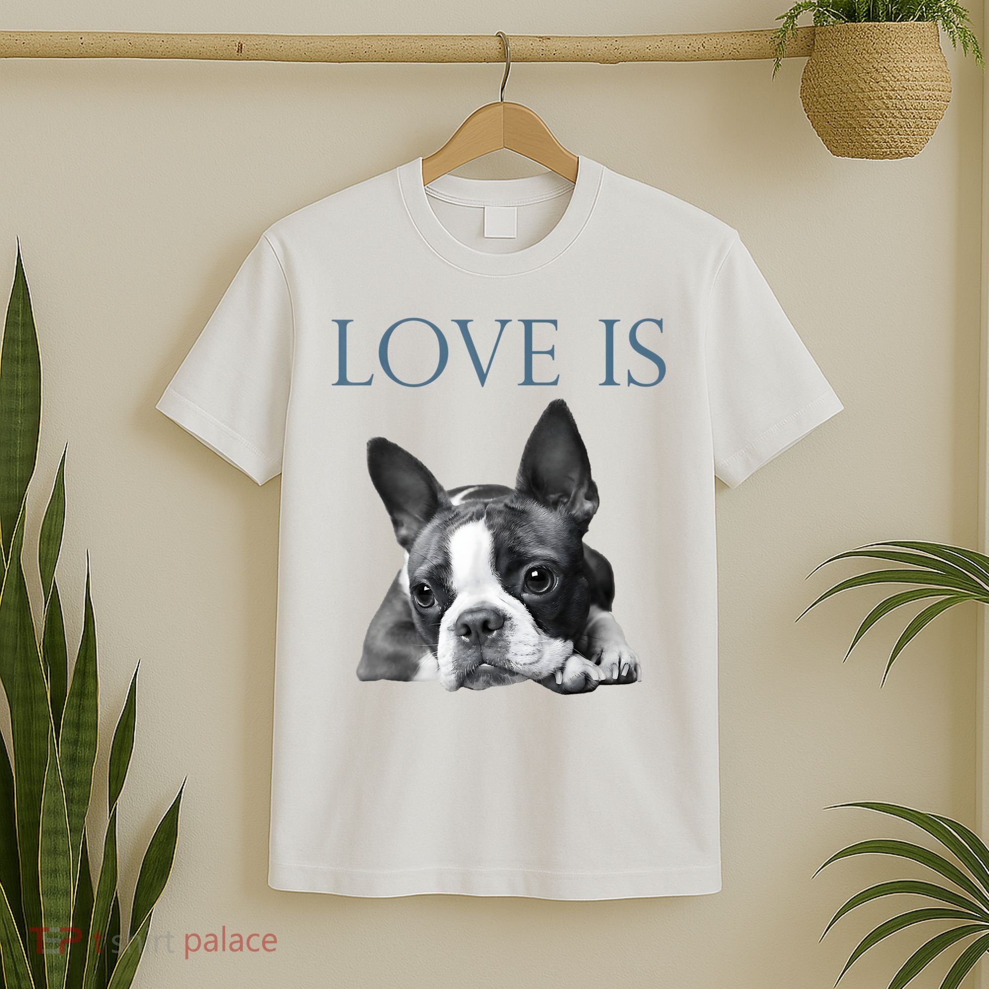 Love Is Boston Terrier Bostie T-Shirt