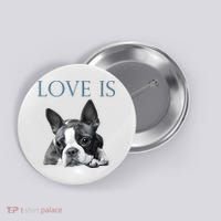 Love Is Boston Terrier Bostie Button thumb 0