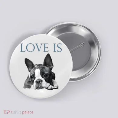 Love Is Boston Terrier Bostie Button