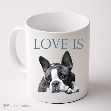 Love Is Boston Terrier Bostie Coffee Mug