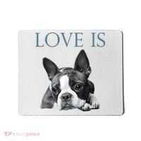 Love Is Boston Terrier Bostie Mousepad thumb 0