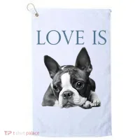 Love Is Boston Terrier Bostie Golf Towel thumb 0