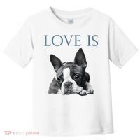 Love Is Boston Terrier Bostie Toddler T-Shirt thumb 0
