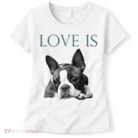 Love Is Boston Terrier Bostie Women's T-Shirt thumb 0