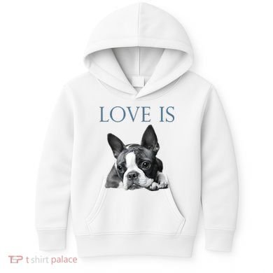 Love Is Boston Terrier Bostie Kids Hoodie