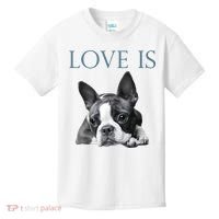 Love Is Boston Terrier Bostie Kids T-Shirt thumb 0