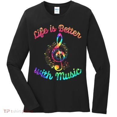 Life Is Better With Music Notes Symbol Tie Dye Musician Women's Long Sleeve Shirt