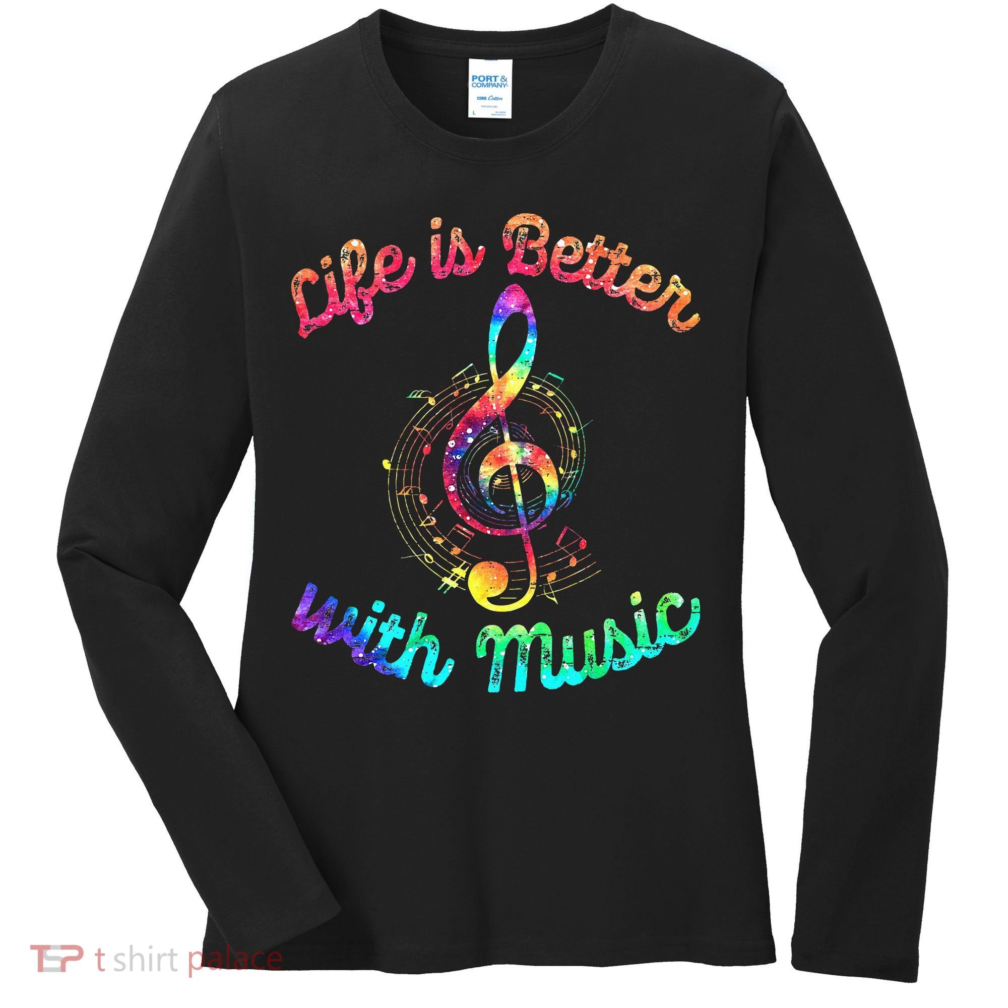 Life Is Better With Music Notes Symbol Tie Dye Musician Women's Long Sleeve Shirt