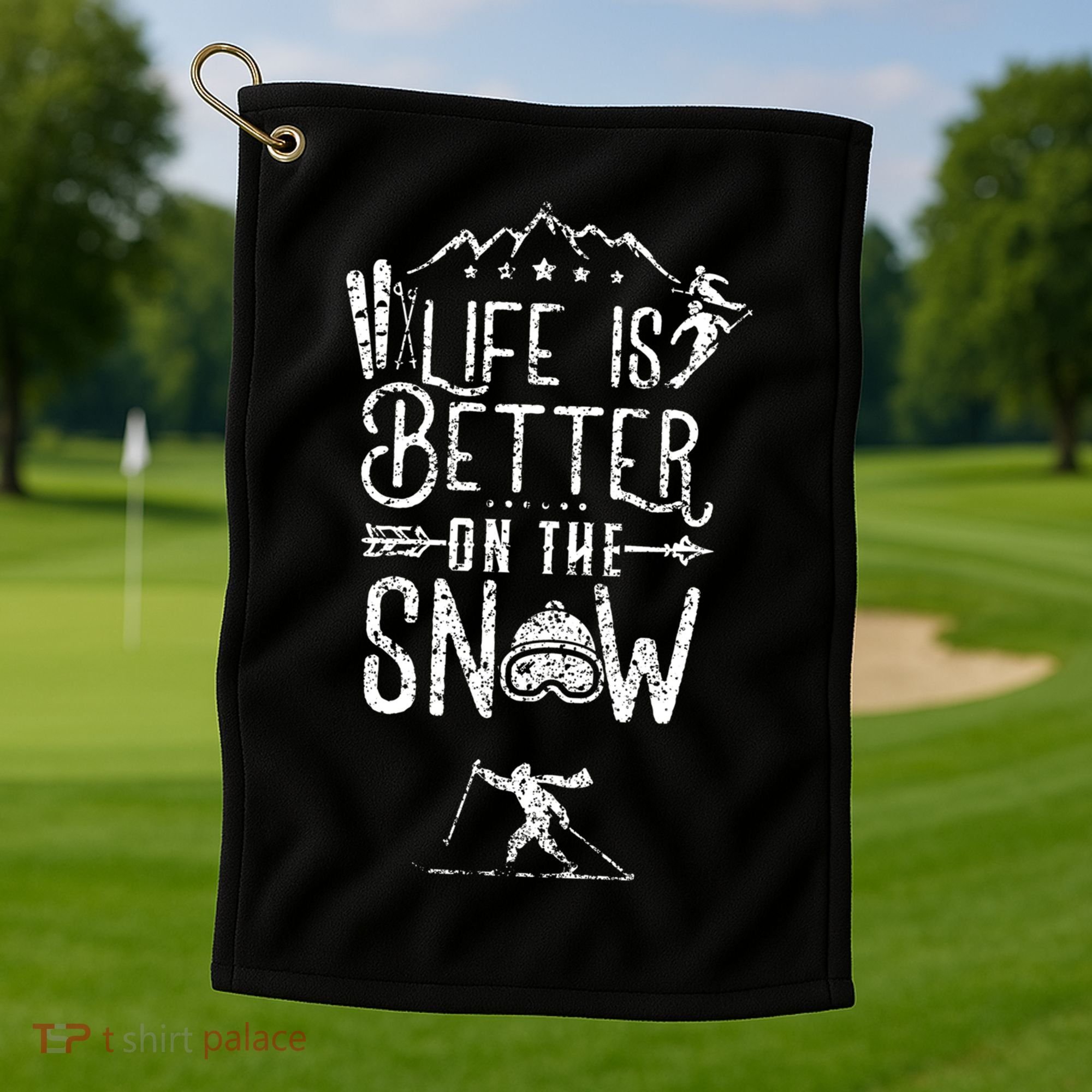 Life Is Better On Snow Skiing Ski Skier Gift Golf Towel