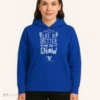 Life Is Better On Snow Skiing Ski Skier Gift Hoodie thumb 5