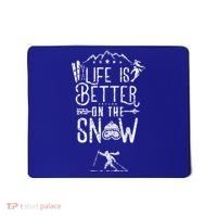 Life Is Better On Snow Skiing Ski Skier Gift Mousepad thumb 0