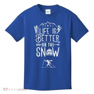 Life Is Better On Snow Skiing Ski Skier Gift Kids T-Shirt