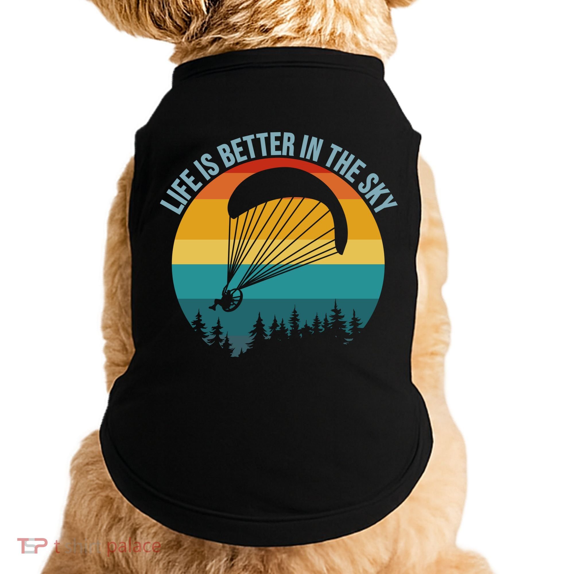 Life Is Better In The Sky Paramotor Pilot Gift Doggie Tank