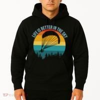 Life Is Better In The Sky Paramotor Pilot Gift Hoodie thumb 2