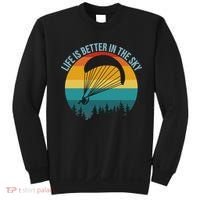Life Is Better In The Sky Paramotor Pilot Gift Sweatshirt thumb 0
