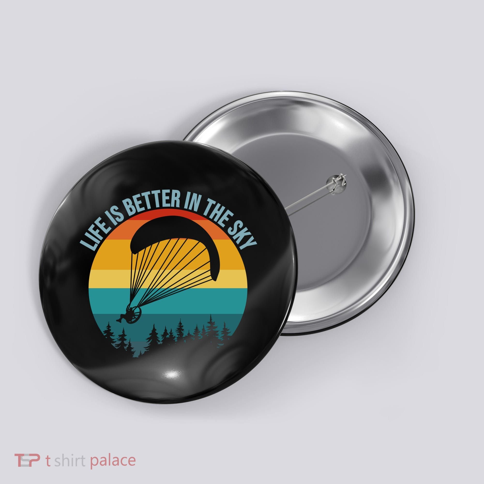 Life Is Better In The Sky Paramotor Pilot Gift Button
