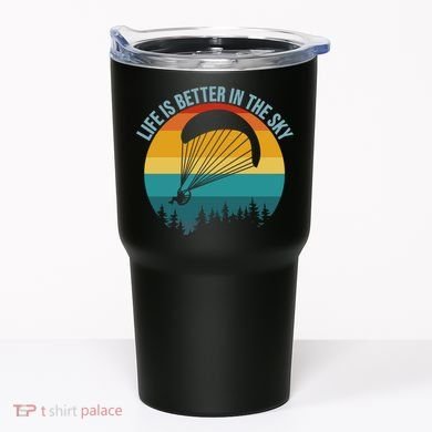 Life Is Better In The Sky Paramotor Pilot Gift Tumbler