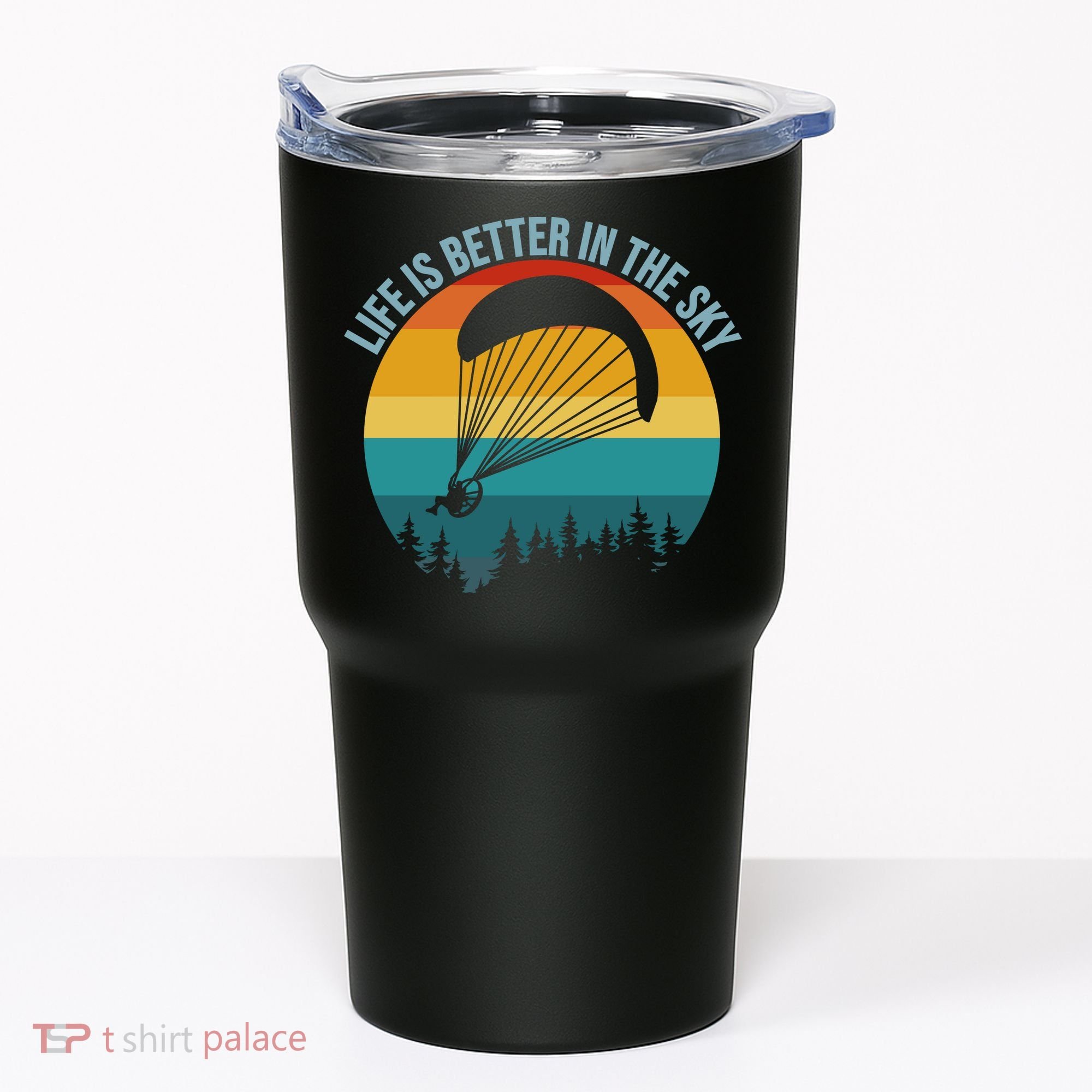 Life Is Better In The Sky Paramotor Pilot Gift Tumbler