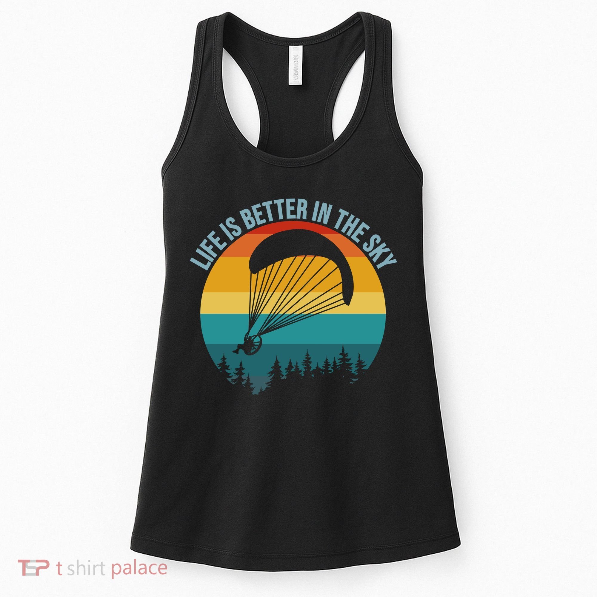 Life Is Better In The Sky Paramotor Pilot Gift Women's Tank Top