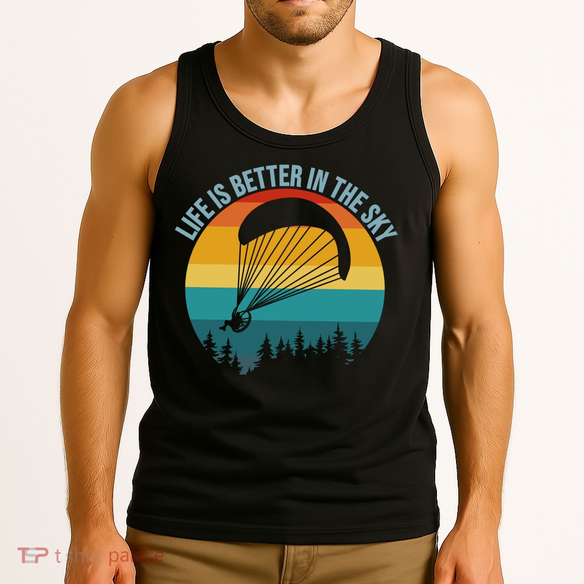 Life Is Better In The Sky Paramotor Pilot Gift Tank Top