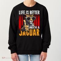 Life Is Better With A Jaguar Funny Jaguars Women's Sweatshirt thumb 0