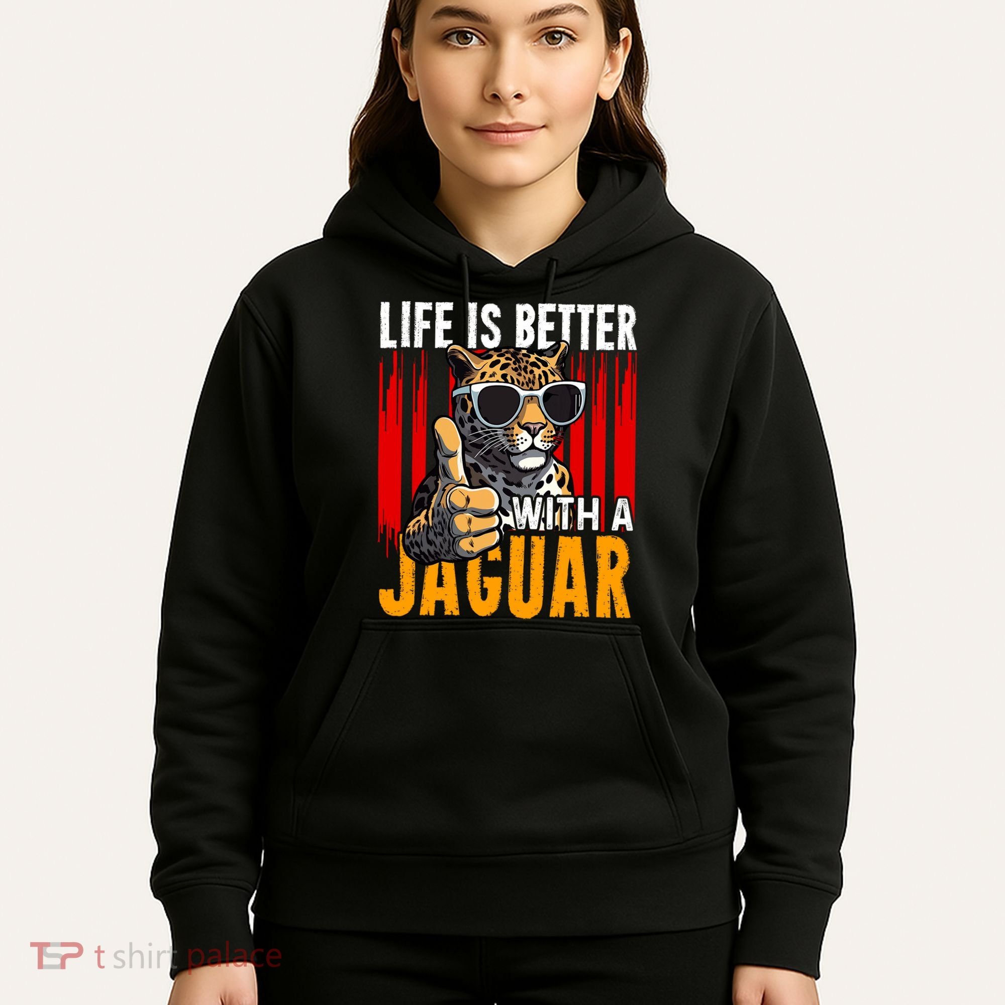 Life Is Better With A Jaguar Funny Jaguars Hoodie