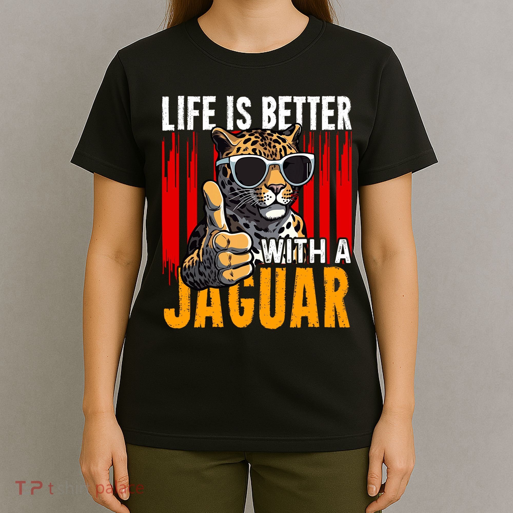 Life Is Better With A Jaguar Funny Jaguars T-Shirt