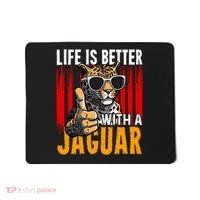 Life Is Better With A Jaguar Funny Jaguars Mousepad thumb 0