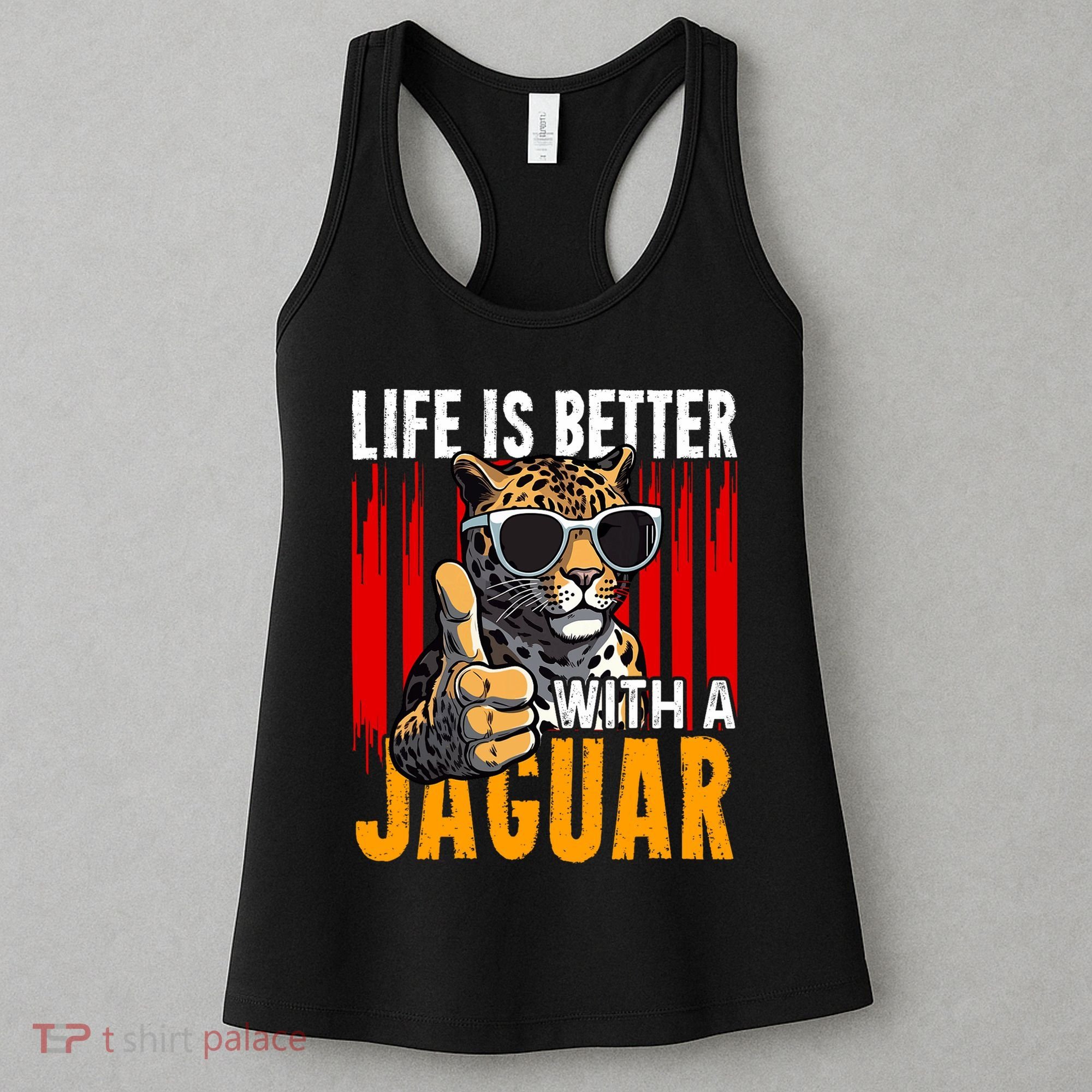 Life Is Better With A Jaguar Funny Jaguars Women's Tank Top