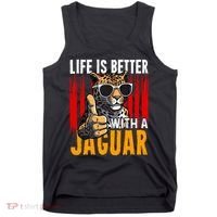 Life Is Better With A Jaguar Funny Jaguars Tank Top thumb 0